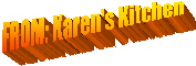 FROM: Karen's Kitchen